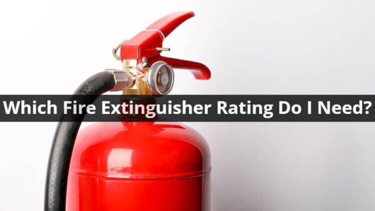Which Fire Extinguisher Rating Do I Need?